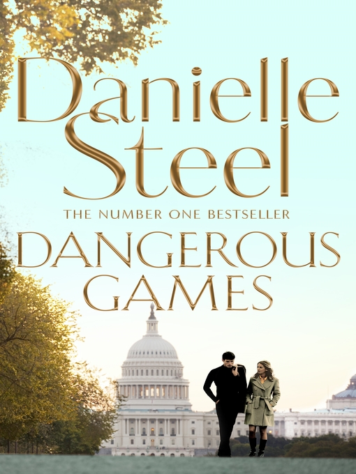 Title details for Dangerous Games by Danielle Steel - Wait list